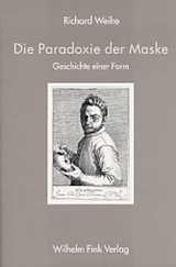 Die Paradoxie der Maske - Richard Weihe