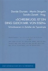 "Schreibkugel ist ein Ding gleich mir: von Eisen" - 