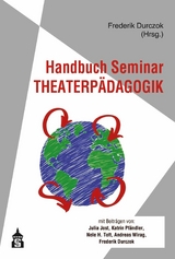 Handbuch Seminar Theaterp&auml;dagogik - 