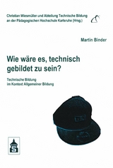 Wie w&auml;re es, technisch gebildet zu sein? - Martin Binder