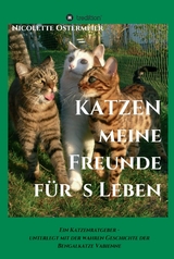 KATZEN - meine Freunde f&uuml;r's Leben -  Nicolette Ostermeier