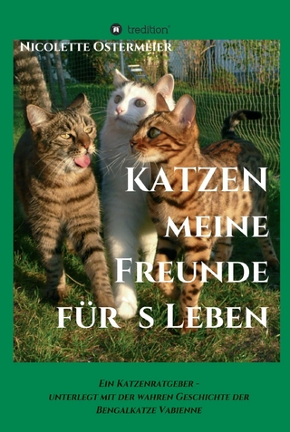 KATZEN - meine Freunde für's Leben