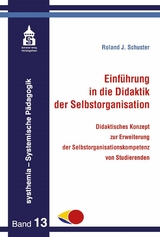 Einf&uuml;hrung in die Didaktik der Selbstorganisation - Roland J. Schuster