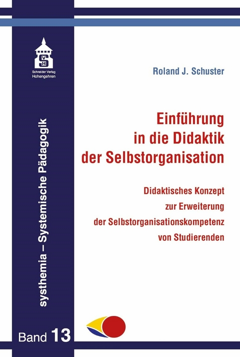 Einf&uuml;hrung in die Didaktik der Selbstorganisation - Roland J. Schuster