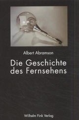 Die Geschichte des Fernsehens - Albert Abramson