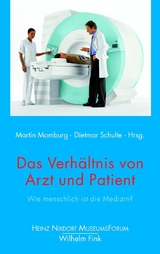 Das Verh&auml;ltnis von Arzt und Patient - 