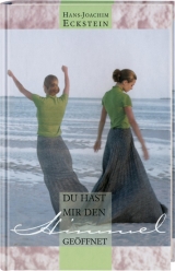 Du hast mir den Himmel ge&ouml;ffnet - Hans-Joachim Eckstein