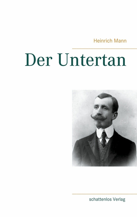 Der Untertan -  Heinrich Mann