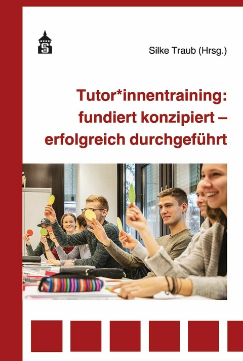 Tutor*innentraining: fundiert konzipiert - erfolgreich durchgef&uuml;hrt - 