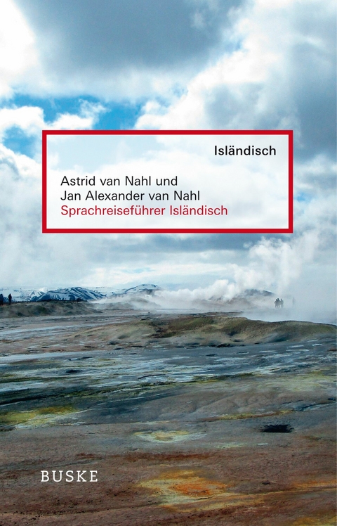 Sprachreisef&uuml;hrer Isl&auml;ndisch - Astrid van Nahl, Jan Alexander van Nahl