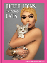 Queer Icons and Their Cats -  Alison Nastasi,  PJ Nastasi