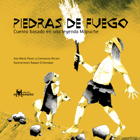 Piedras de Fuego - Ana María Pavez, Constanza Recart