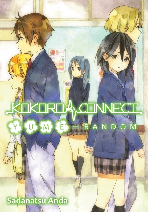 Kokoro Connect Volume 7: Yume Random - Sadanatsu Anda