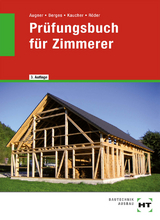 Pr&uuml;fungsbuch f&uuml;r Zimmerer - Martin Amann, Stefan Augner, Axel Berges, Mario Kaucher, Lutz R&ouml;der