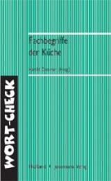 Fachbegriffe der K&uuml;che - Harald Dettmer, Axel Gruner, Thomas Hausmann, Roland Lips