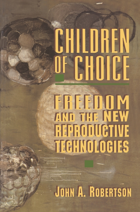 Children of Choice - John A. Robertson