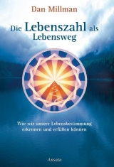 Die Lebenszahl als Lebensweg - Dan Millman