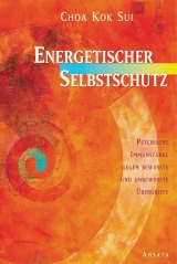 Energetischer Selbstschutz - Choa Kok Sui
