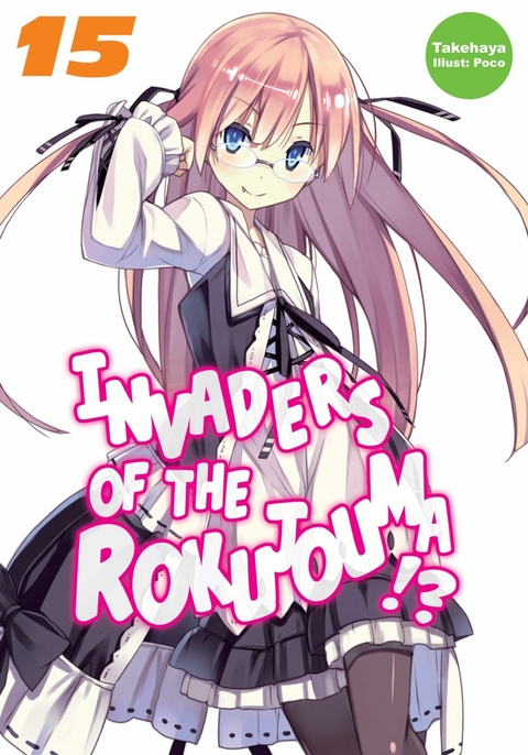 Invaders of the Rokujouma!? Volume 15 -  Takehaya