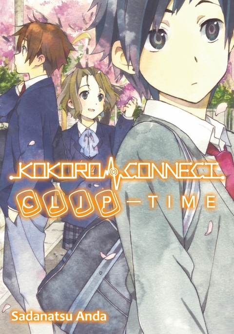 Kokoro Connect Volume 5: Clip Time - Sadanatsu Anda