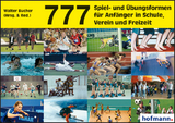 777 Spiel- und Übungsformen für Anfänger in Schule, Verein und Freizeit - Walter Bucher