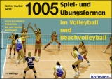 1005 Spiel- und &Uuml;bungsformen im Volleyball und Beachvolleyball - Edi Bachmann, Martin Bachmann