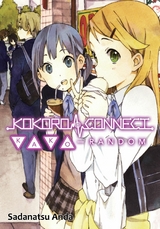 Kokoro Connect Volume 3: Kako Random - Sadanatsu Anda