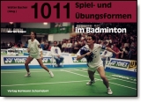 1011 Spiel- und &Uuml;bungsformen im Badminton - Martin Knupp