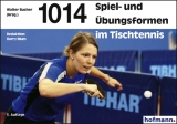 1014 Spiel- und &Uuml;bungsformen im Tischtennis