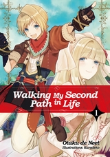 Walking My Second Path in Life: Volume 1 -  Otaku de Neet