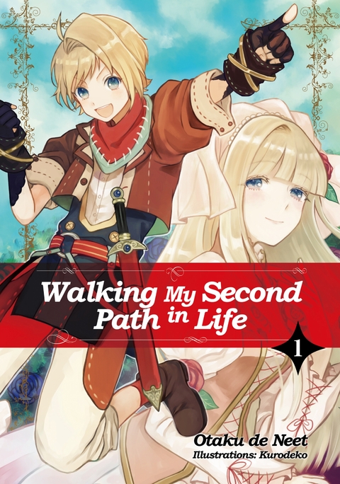 Walking My Second Path in Life: Volume 1 -  Otaku de Neet