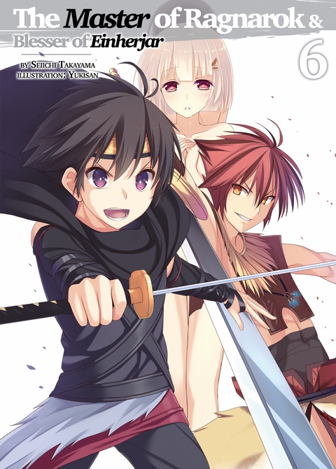 Master of Ragnarok & Blesser of Einherjar: Volume 6 -  Seiichi Takayama