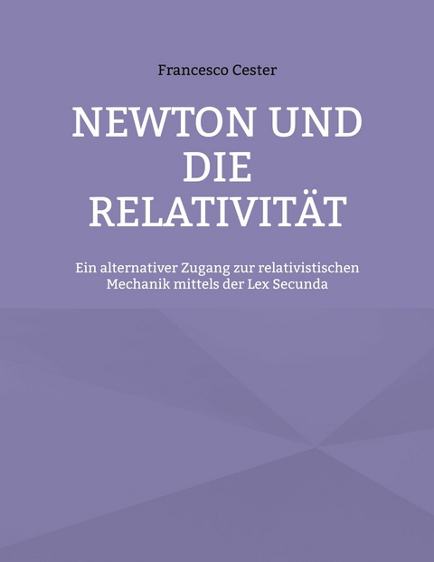 Newton und die Relativität - Francesco Cester