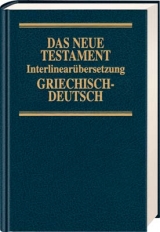 Interlinear&uuml;bersetzung Neues Testament, griechisch-deutsch - 