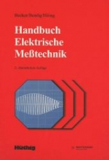 Handbuch Elektrische Meßtechnik - Becker, Wolf-Jürgen; Bonfig, K.W.; Höing, Klaus