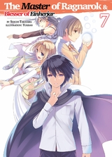 Master of Ragnarok & Blesser of Einherjar: Volume 7 -  Seiichi Takayama