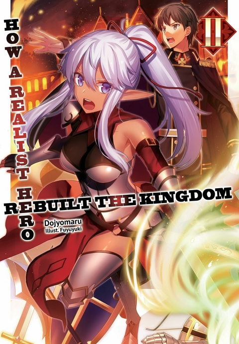 How a Realist Hero Rebuilt the Kingdom: Volume 2 -  Dojyomaru