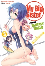 My Big Sister Lives in a Fantasy World: Volume 3 -  Tsuyoshi Fujitaka
