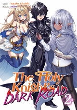 Holy Knight's Dark Road: Volume 2 -  Yusaku Sakaishi