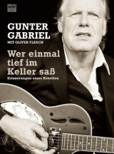 Wer einmal tief im Keller sa&szlig; - Gunter Gabriel, Oliver Flesch