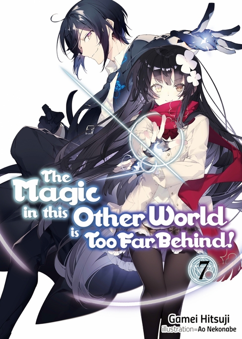 Magic in this Other World is Too Far Behind! Volume 7 -  Gamei Hitsuji