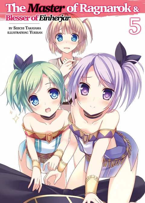 Master of Ragnarok & Blesser of Einherjar: Volume 5 -  Seiichi Takayama