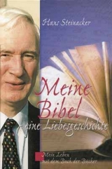 Meine Bibel - eine Liebesgeschichte - Hans Steinacker
