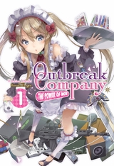 Outbreak Company: Volume 1 -  Ichiro Sakaki