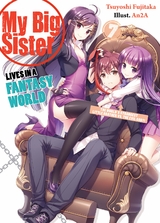My Big Sister Lives in a Fantasy World: Volume 7 -  Tsuyoshi Fujitaka