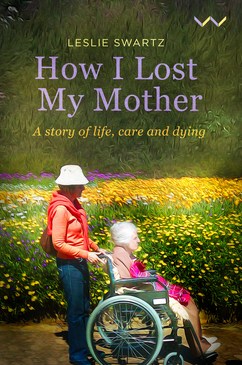 How I Lost My Mother - Leslie Swartz