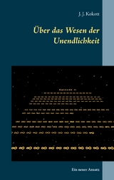 Über das Wesen der Unendlichkeit - J. J. Kokott