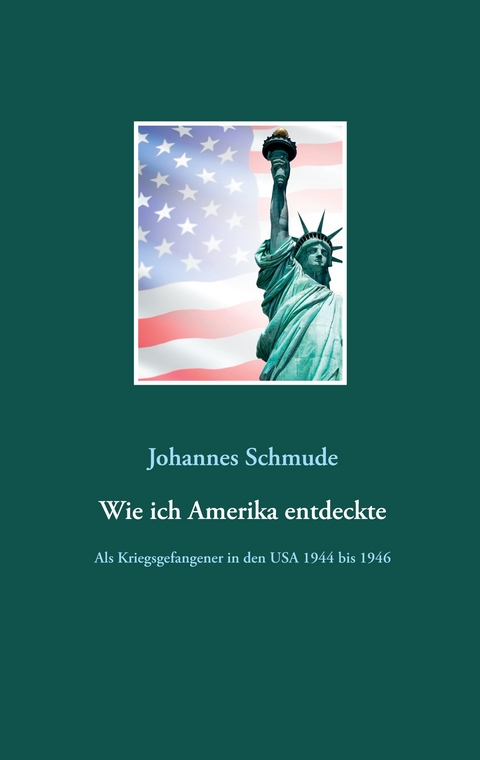 Wie ich Amerika entdeckte - Johannes Schmude