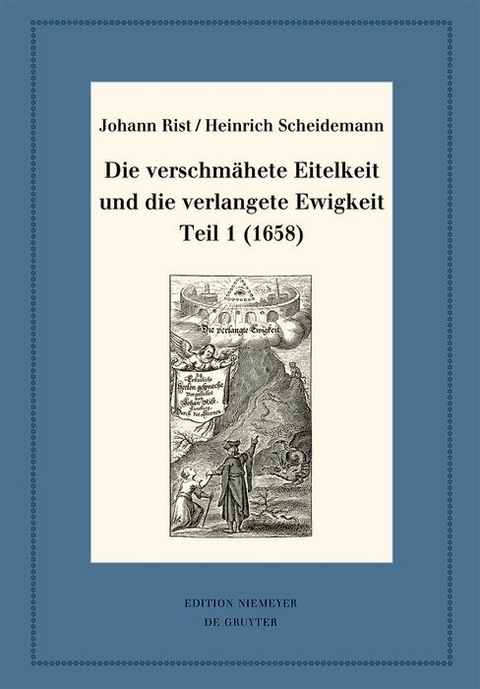 Die verschm&auml;hete Eitelkeit und die verlangete Ewigkeit, Teil 1 (1658) - Johann Rist, Heinrich Scheidemann