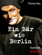 Ein B&auml;r wie Berlin - Thomas Rau